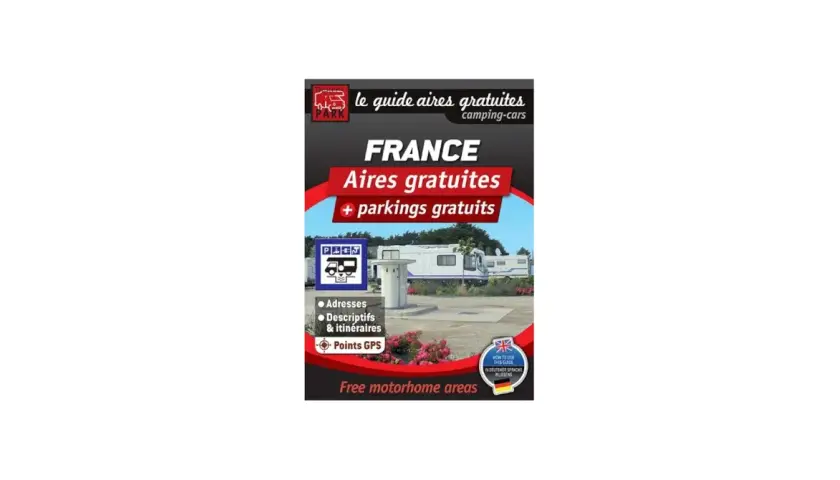 Le guide des aires gratuites pour camping-cars en France, avec adresses, descriptifs et points GPS.