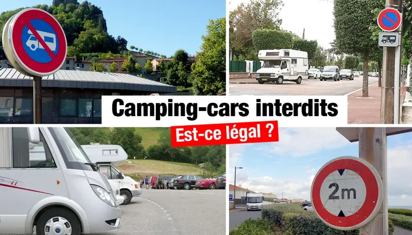 Panneaux interdisant les camping-cars dans plusieurs lieux. La question "Est-ce légal ?" est posée.