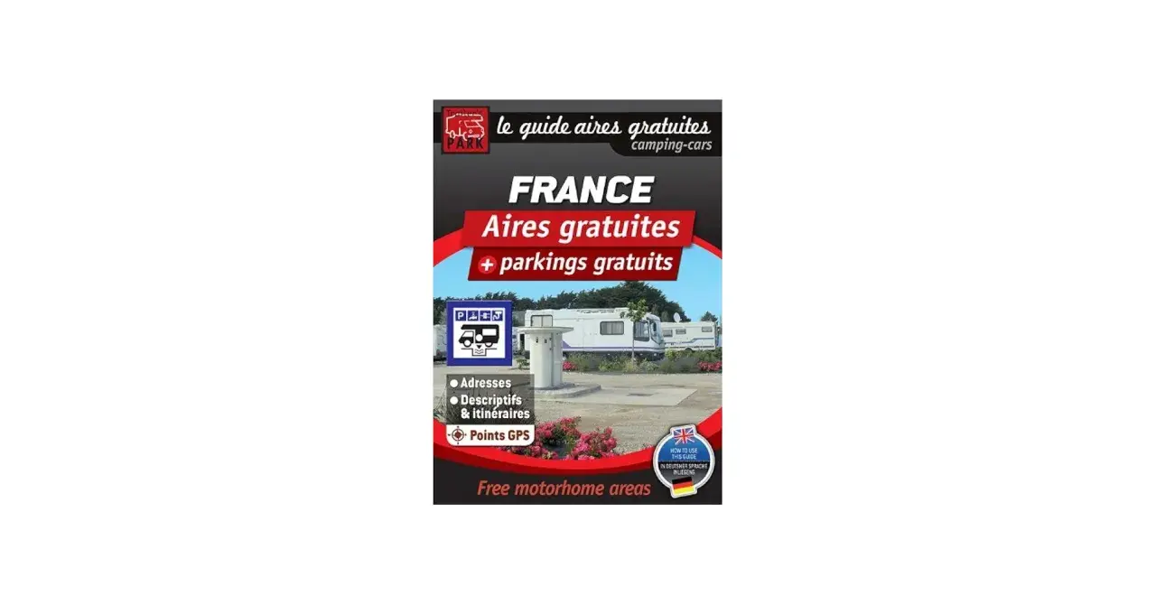 Le guide des aires gratuites pour camping-cars en France, avec adresses, descriptifs et points GPS.
