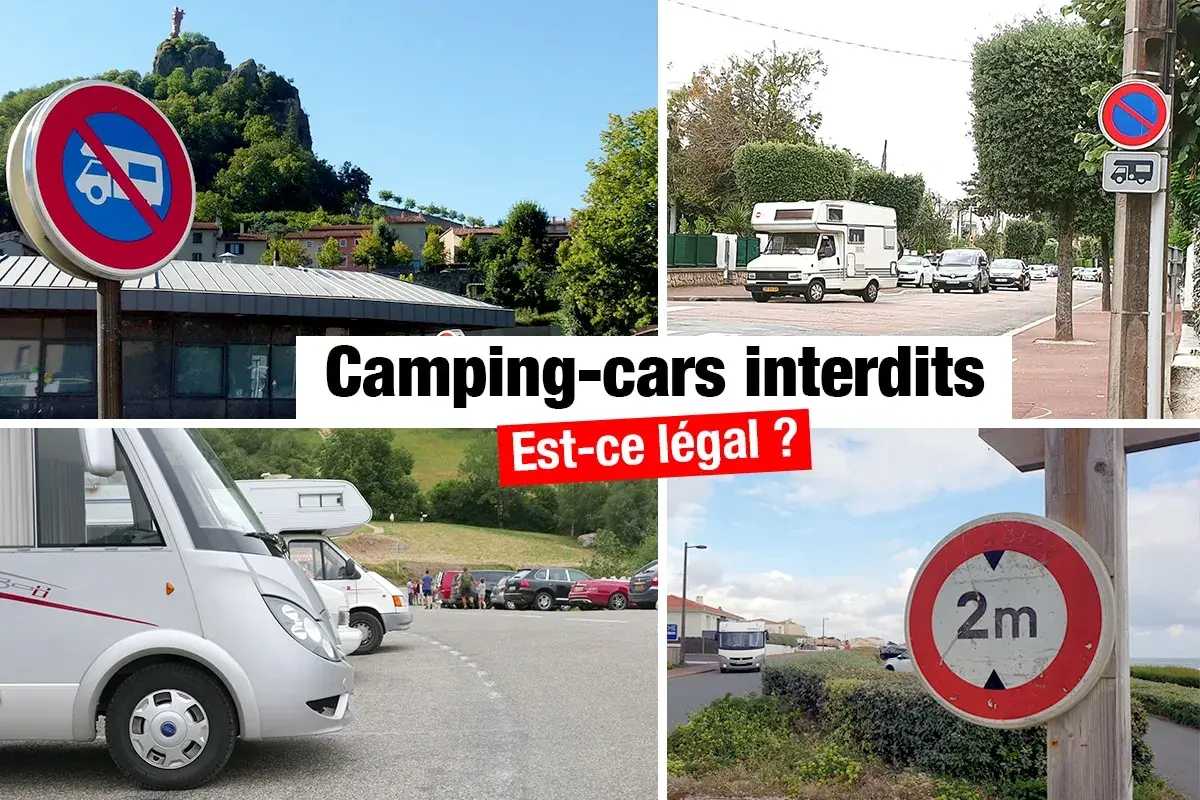 Panneaux interdisant les camping-cars dans plusieurs lieux. La question "Est-ce légal ?" est posée.